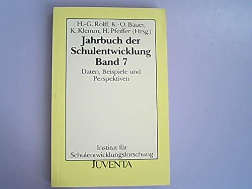 Jahrbuch der Schulentwicklung. Daten, Beispiele und Perspektiven: Jahrbuch der Schulentwicklung, Bd.7 (Veröffentlichungen des Instituts für Schulentwicklungsforschung) Books