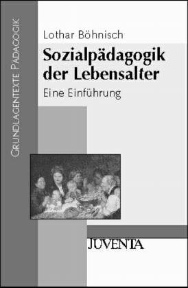 Böhnisch, Sozialpädagogik des Kindes: Eine Einführung Social Sciences