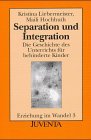 Erziehung im Wandel, Bd. 3: Separation und Integration. Die Geschichte des Unterrichts für behinderte Kinder Education & Training