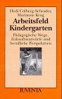 Colberg-Schrader, Arbeitsfeld Kindergarten: Pädagogische Wege, Zukunftsentwürfe und berufliche Perspektiven (Juventa Paperback) Books