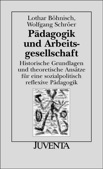Die Entgrenzung des Sozialen / Pädagogik und Arbeitsgesellschaft: Historische Grundlagen und theoretische Ansätze für eine sozialpolitisch reflexive Pädagogik / Band 2 vom Set 1093 Law