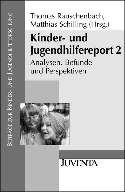 Kinder- und Jugendhilfereport 2: Analysen, Befunde und Perspektiven (Beiträge zur Kinder- und Jugendhilfeforschung) Social Sciences