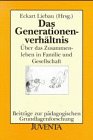 Generationsverhältnis: Über das Zusammenleben in Familie und Gesellschaft (Beiträge zur pädagogischen Grundlagenforschung) Social Sciences