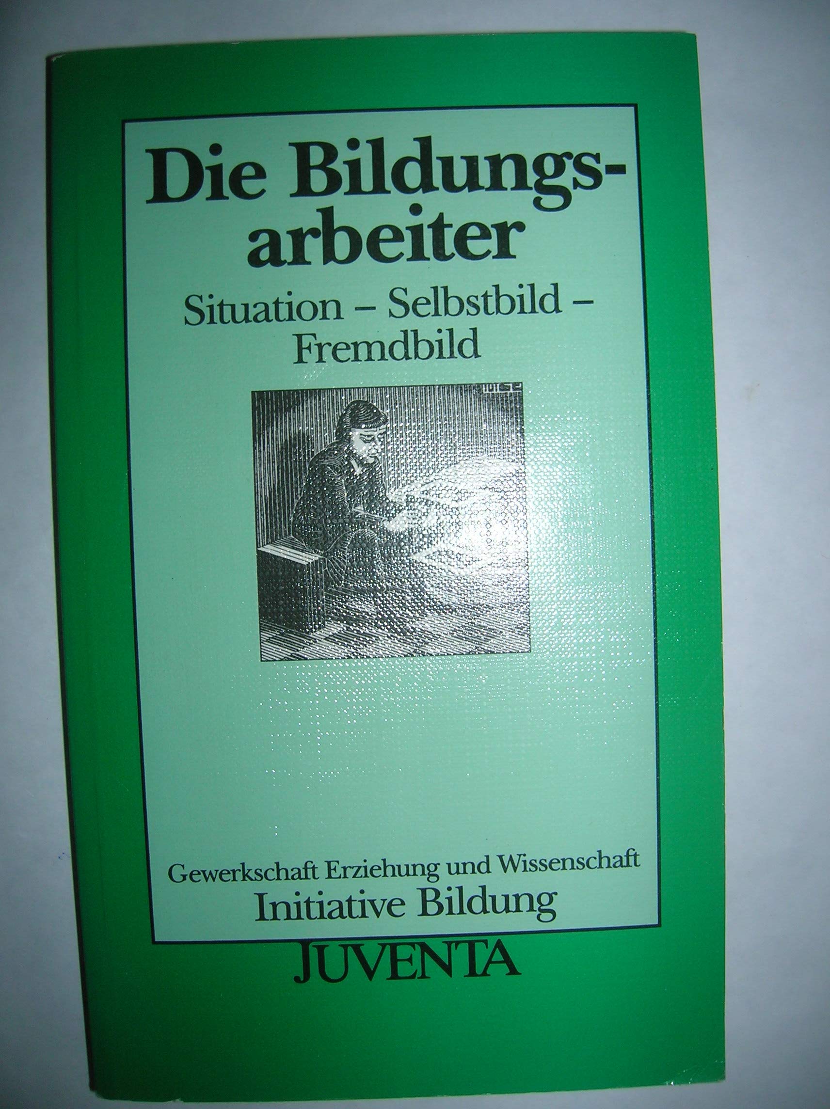 Die Bildungsarbeiter. Situation - Selbstbild - Fremdbild Professional & Reference Books