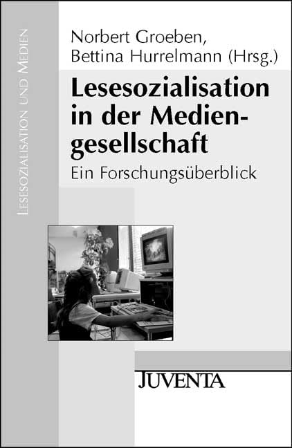 Lesesozialisation in der Mediengesellschaft: ein Forschungsüberblick (Lesesozialisation und Medien) Law