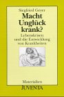Macht Unglück krank?: Lebenskrisen und die Entwicklung von Krankheiten (Juventa Materialien) Books