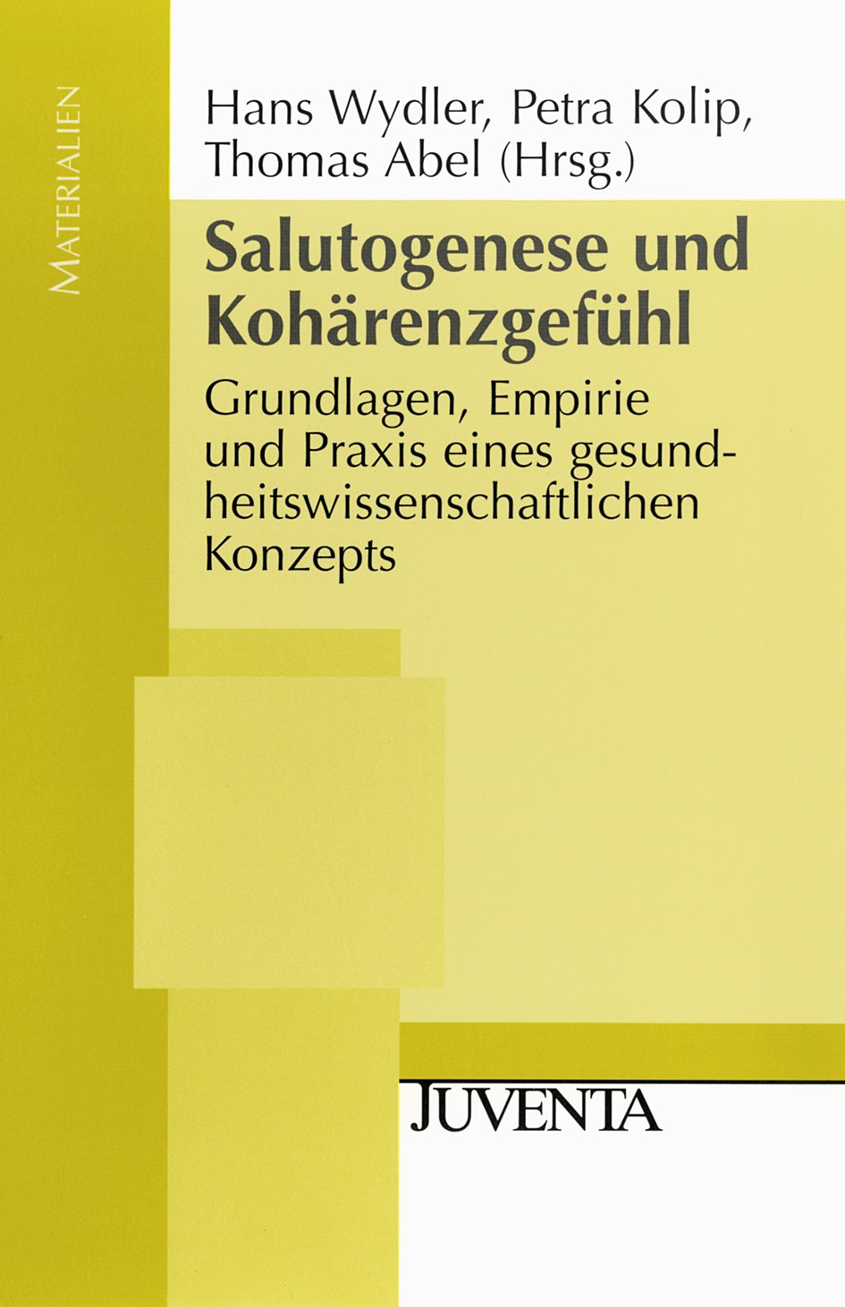 Salutogenese und Kohärenzgefühl Medicine