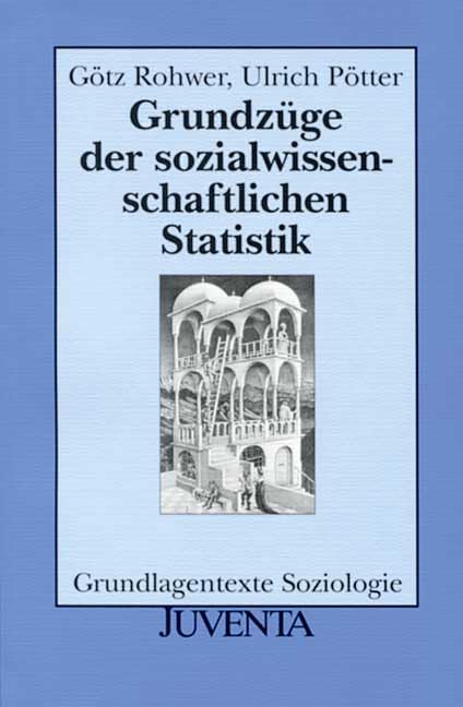Grundzüge der sozialwissenschaftlichen Statistik: Grundlagentexte Soziologie Law