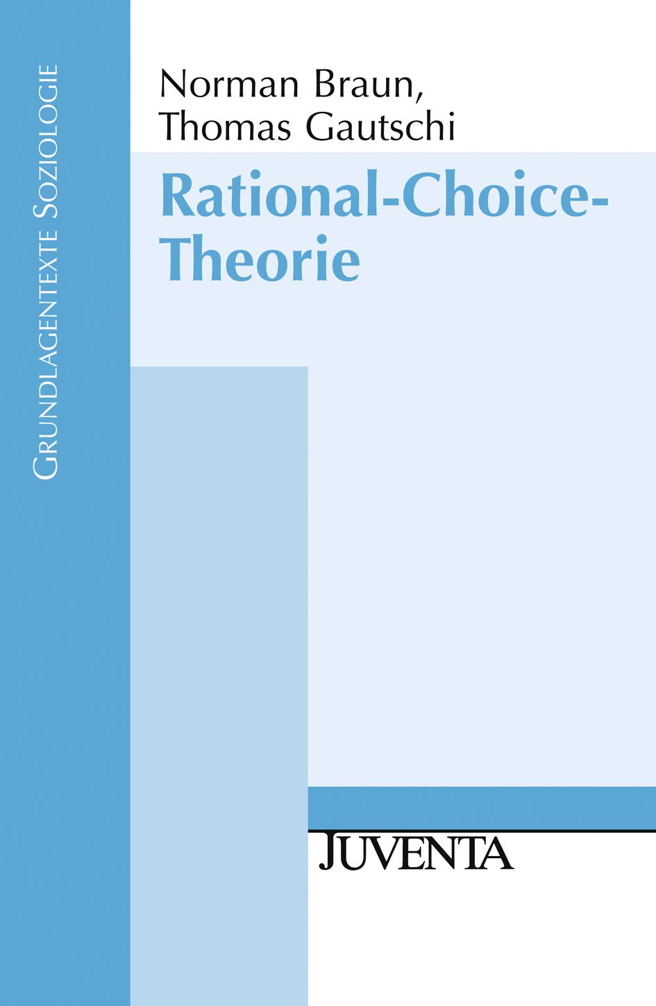 Rational-Choice-Theorie (Grundlagentexte Soziologie) Law