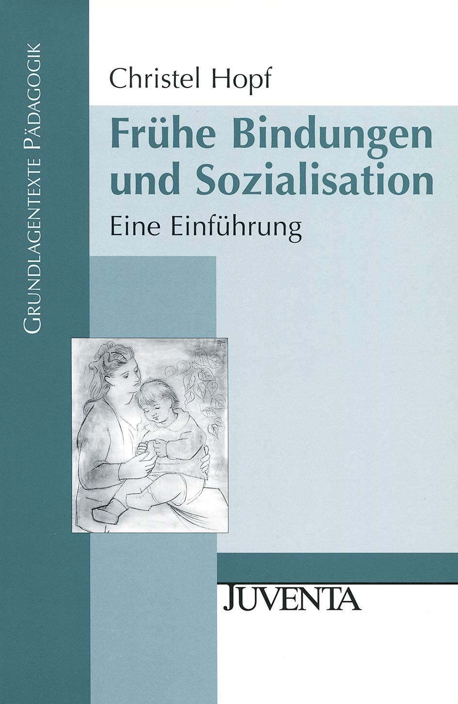 Frühe Bindungen und Sozialisation Social Sciences