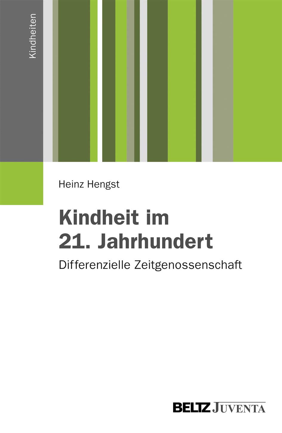 Kindheit im 21. Jahrhundert: Differenzielle Zeitgenossenschaft (Kindheiten) Learning & Reference