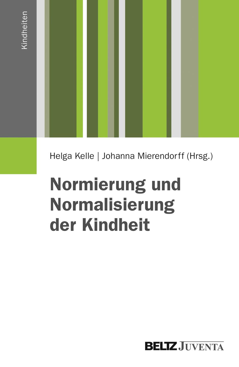 Normierung und Normalisierung der Kindheit (Kindheiten) Law