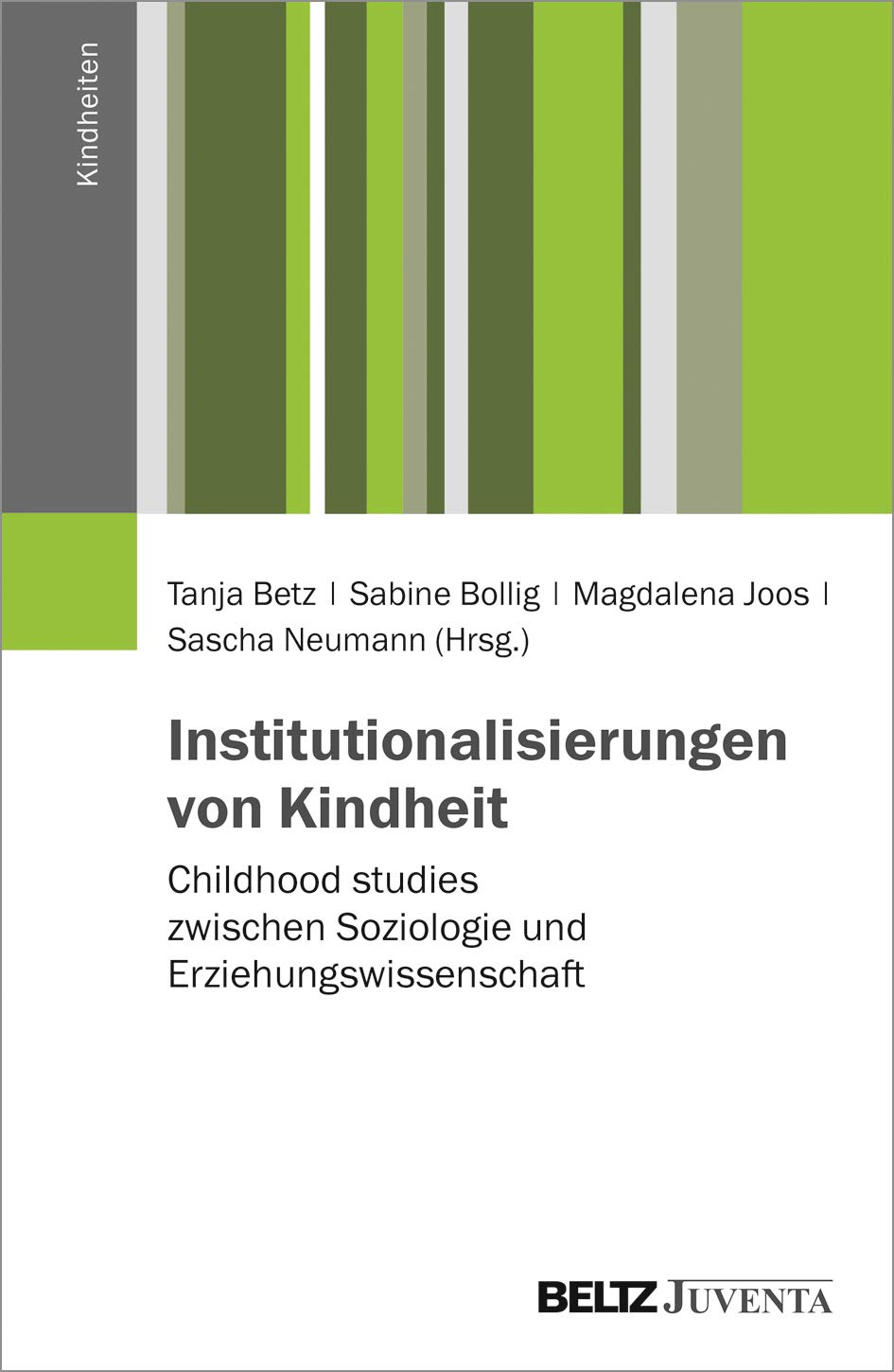 Institutionalisierungen von Kindheit: Childhood Studies zwischen Soziologie und Erziehungswissenschaft (Kindheiten) Partnership & Love