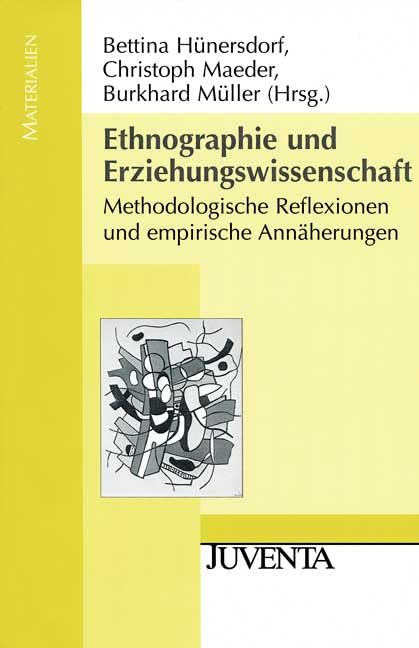 Ethnographie und Erziehungswissenschaft: Methodologische Reflexionen und empirische Annäherungen (Juventa Materialien) Books