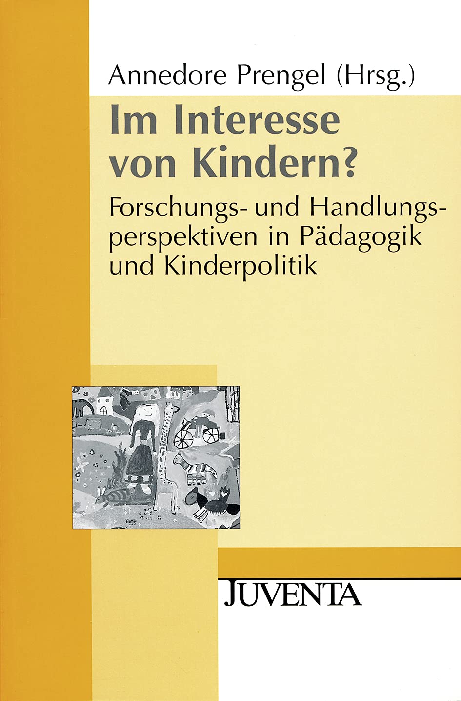 Im Interesse von Kindern? - Forschungs-und Handlungsperspektiven in Pädagogik und Kinderpolitik Books