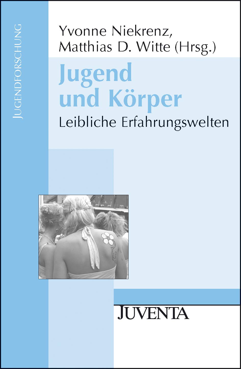 Jugend und Körper: Leibliche Erfahrungswelten (Jugendforschung) Law