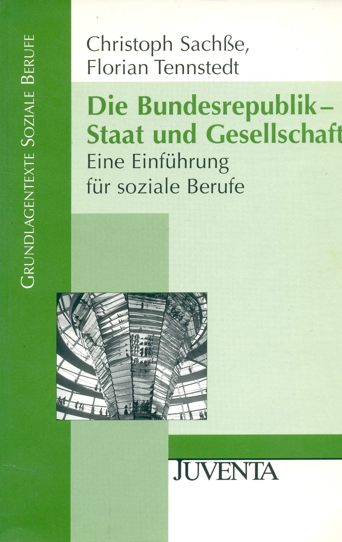 Die Bundesrepublik - Staat und Gesellschaft: Eine Einführung für soziale Berufe (Grundlagentexte Soziale Berufe) Law