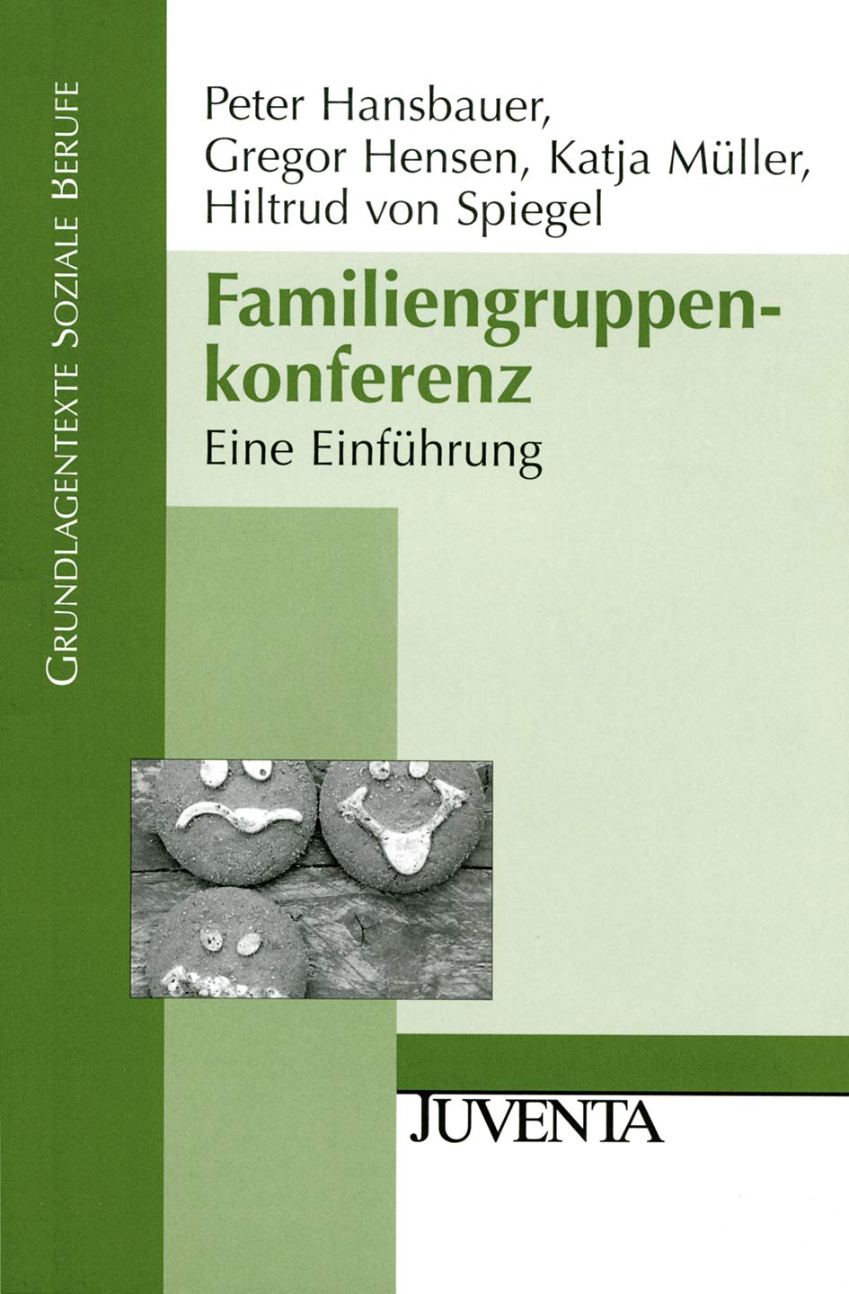 Familiengruppenkonferenz: Eine Einführung (Grundlagentexte Soziale Berufe) Social Sciences