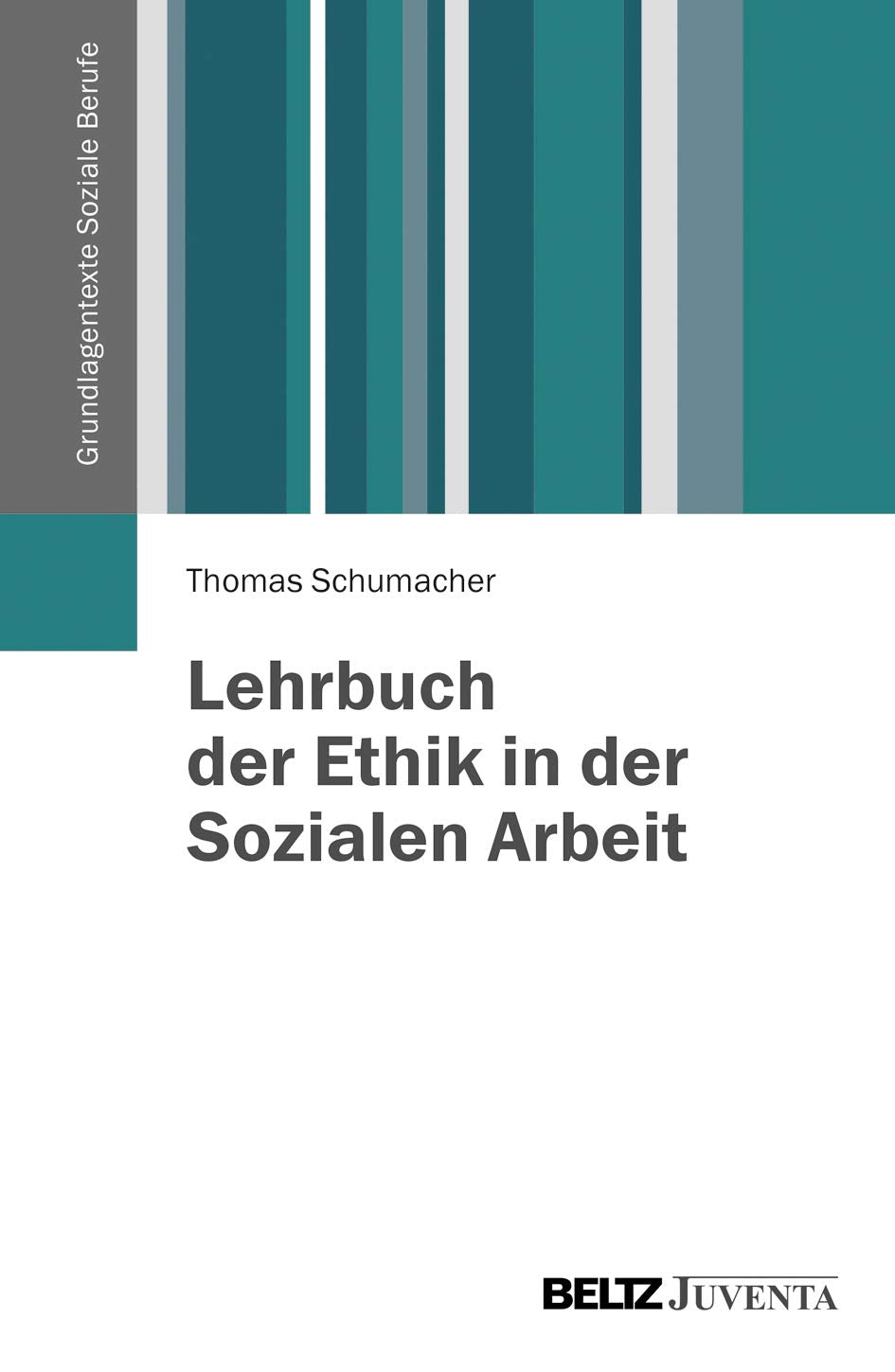 Lehrbuch der Ethik in der Sozialen Arbeit Social Sciences