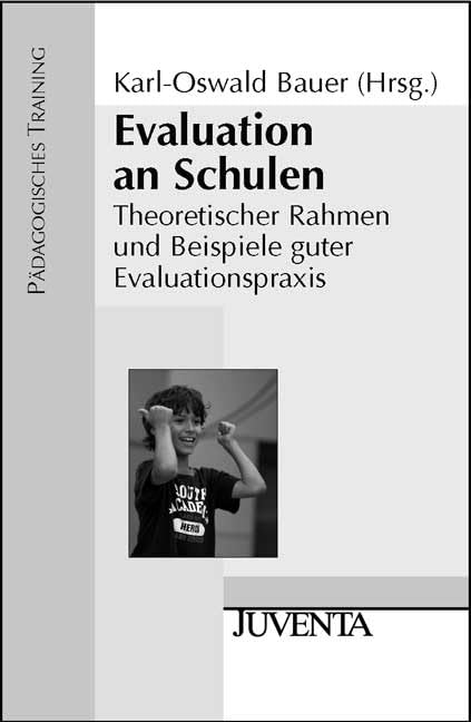 Evaluation an Schulen: Theoretischer Rahmen und Beispiele guter Evaluationspraxis (Pädagogisches Training) Politics & History