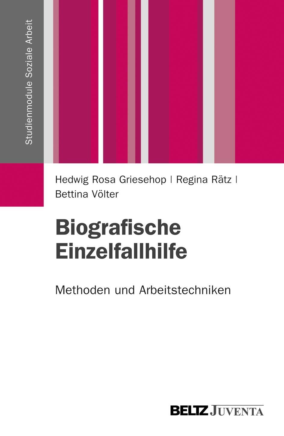 Biografische Einzelfallhilfe: Methoden und Arbeitstechniken (Studienmodule Soziale Arbeit) Social Sciences