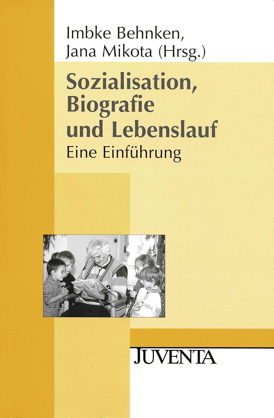 Sozialisation, Biografie und Lebenslauf: Eine Einführung (Juventa Paperback) Law