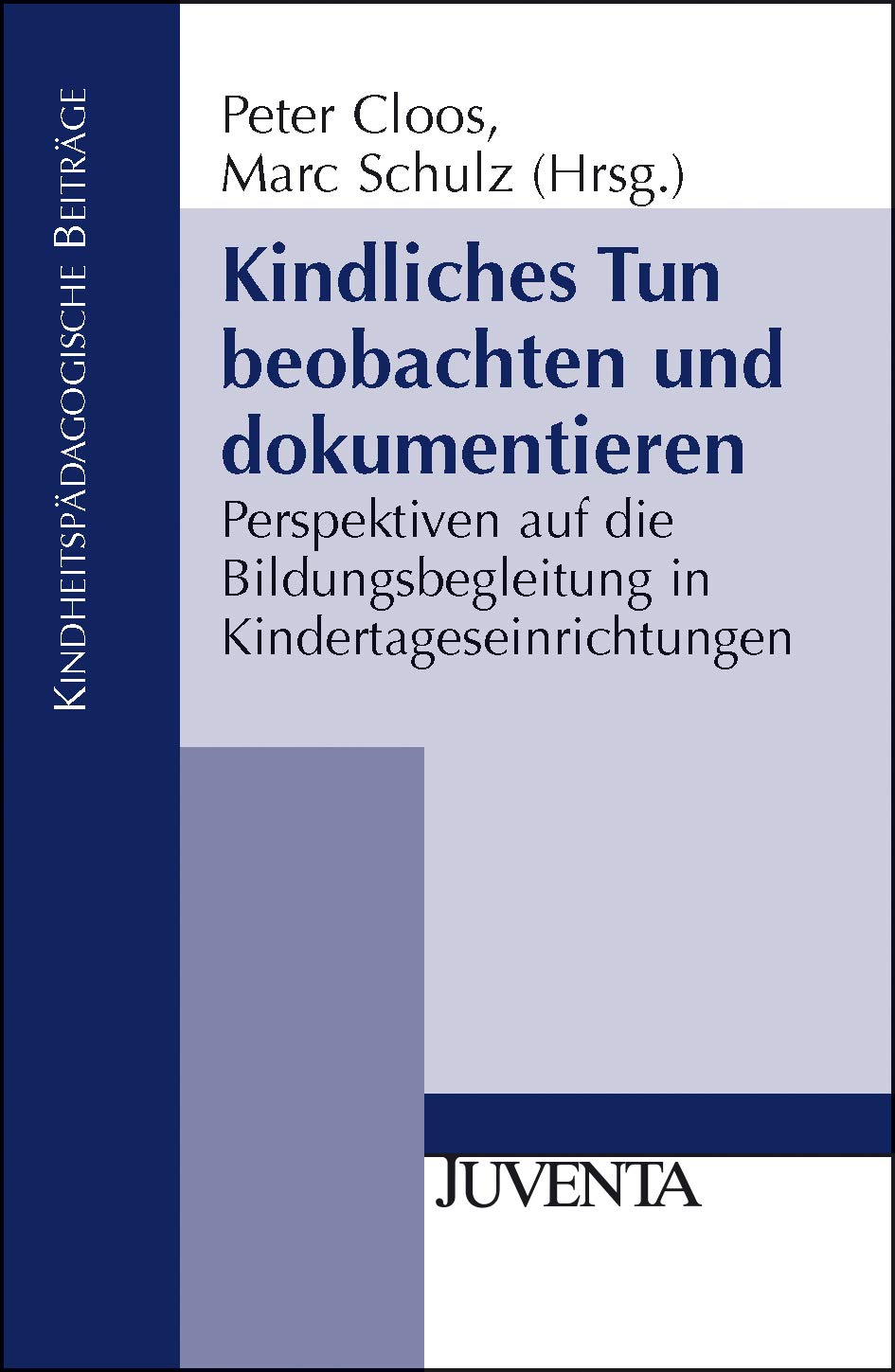 Kindliches Tun beobachten und dokumentieren Social Sciences
