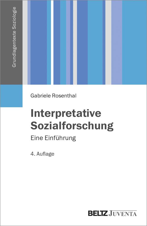 Interpretative Sozialforschung: Eine Einführung (Grundlagentexte Soziologie) Law