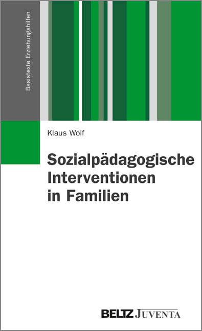Sozialpädagogische Interventionen in Familien (Basistexte Erziehungshilfen) Social Sciences