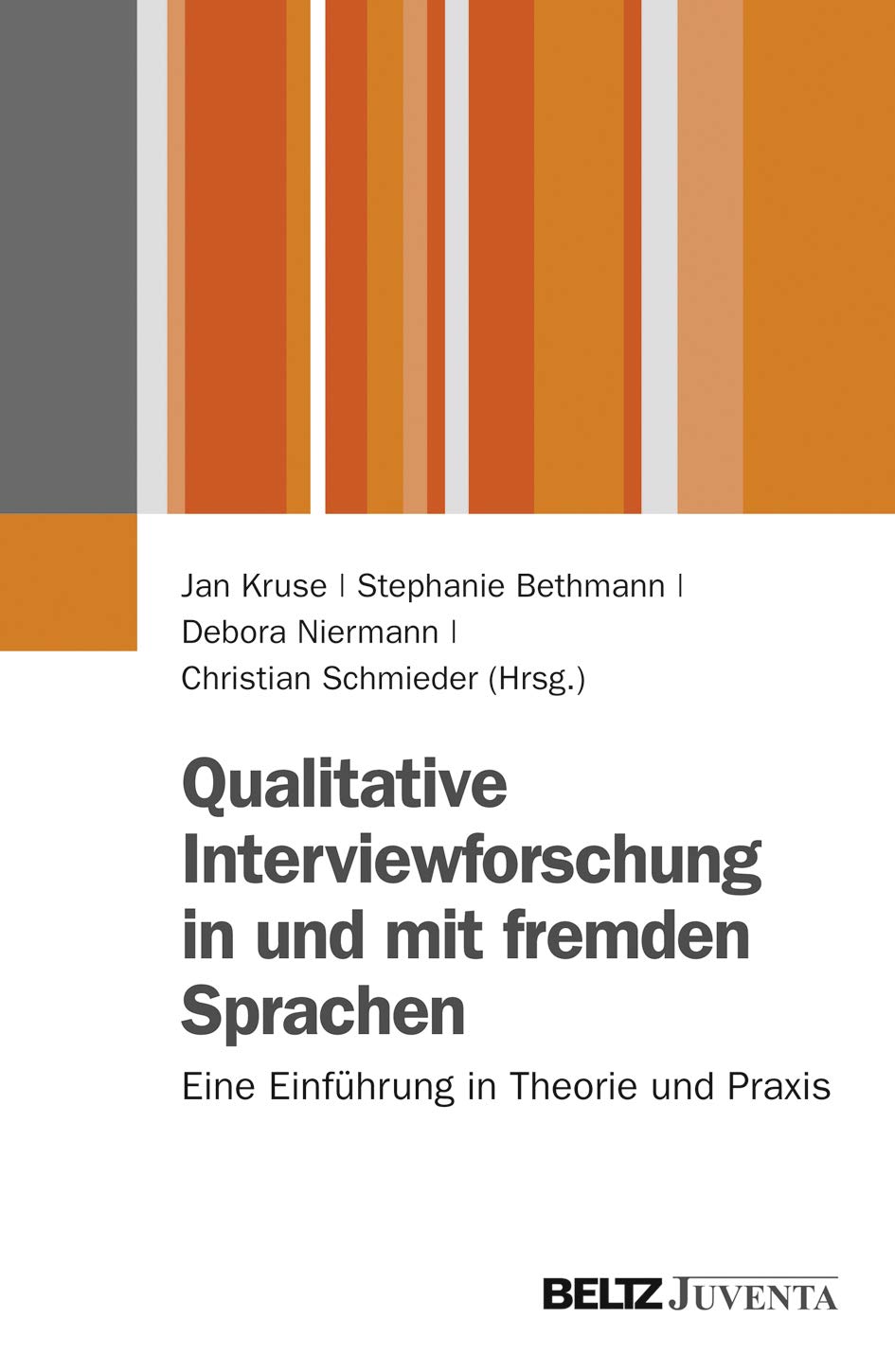 Qualitative Interviewforschung in und mit fremden Sprachen: Eine Einführung in Theorie und Praxis (Juventa Paperback) Law