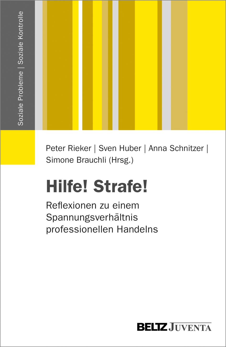 Hilfe! Strafe!: Reflexionen zu einem Spannungsverhältnis professionellen Handelns (Soziale Probleme - Soziale Kontrolle) Law