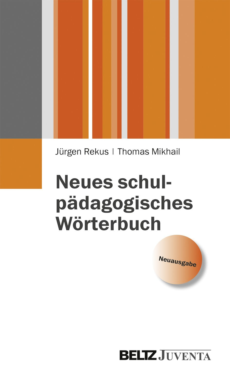 Neues schulpädagogisches Wörterbuch (Juventa Paperback) Learning & Reference