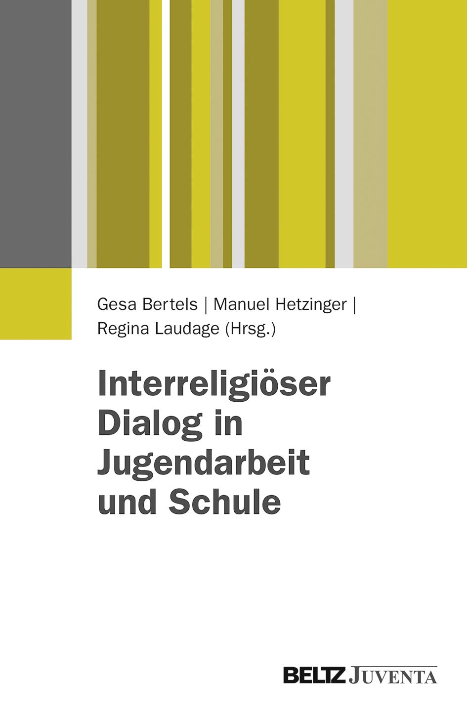 Interreligiöser Dialog in Jugendarbeit und Schule Social Sciences