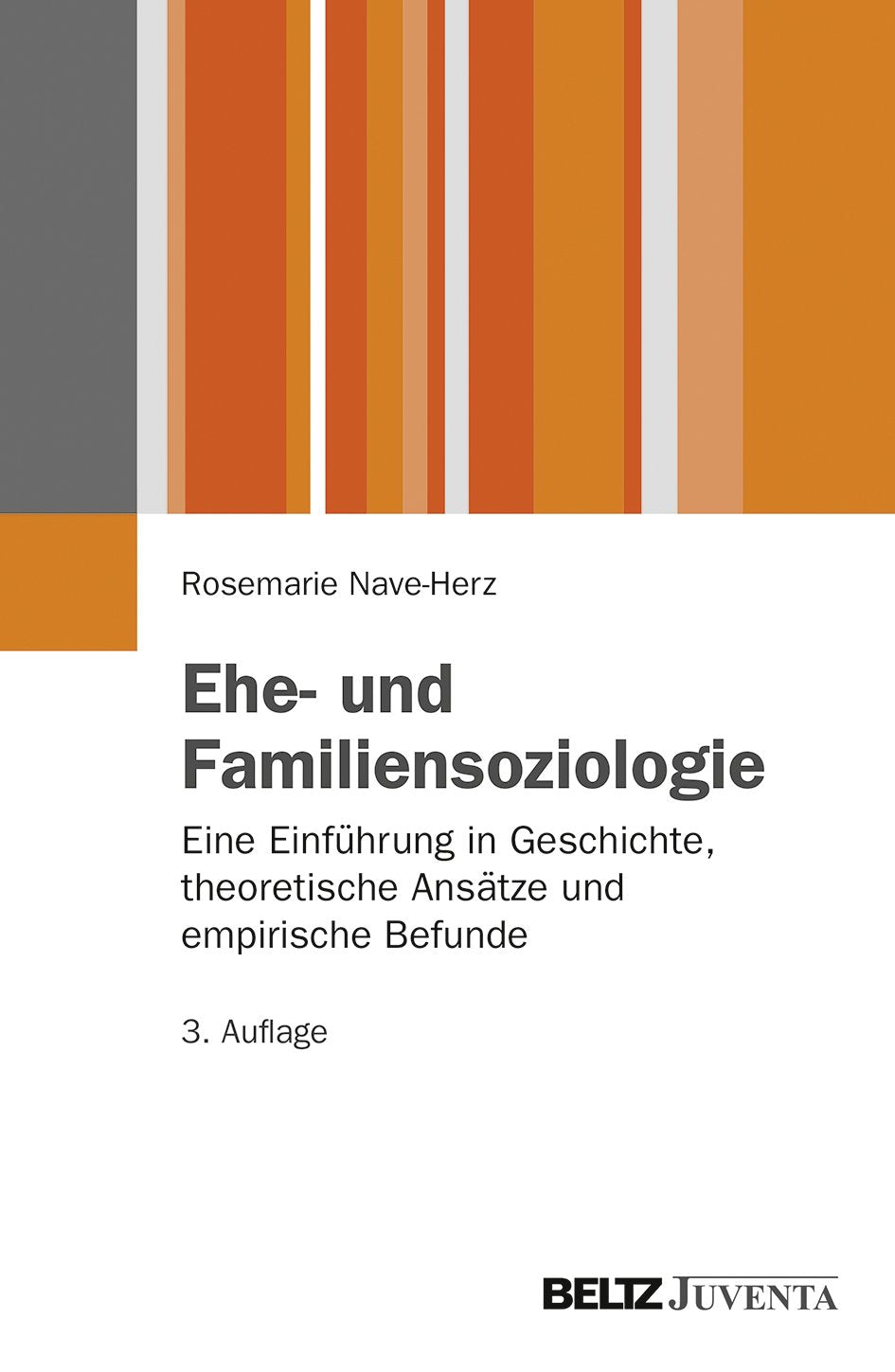 Ehe- und Familiensoziologie: Eine Einführung in Geschichte, theoretische Ansätze und empirische Befunde Law