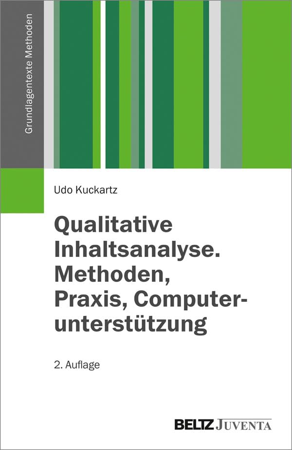 Qualitative Inhaltsanalyse. Methoden, Praxis, Computerunterstützung (Grundlagentexte Methoden) Law Books