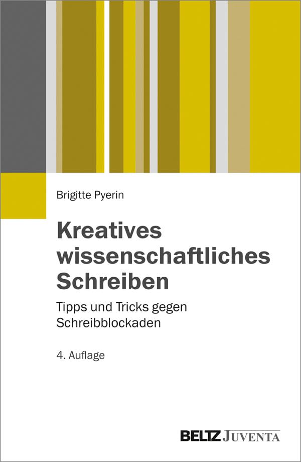 Kreatives wissenschaftliches Schreiben: Tipps und Tricks gegen Schreibblockaden (Juventa Paperback) Books