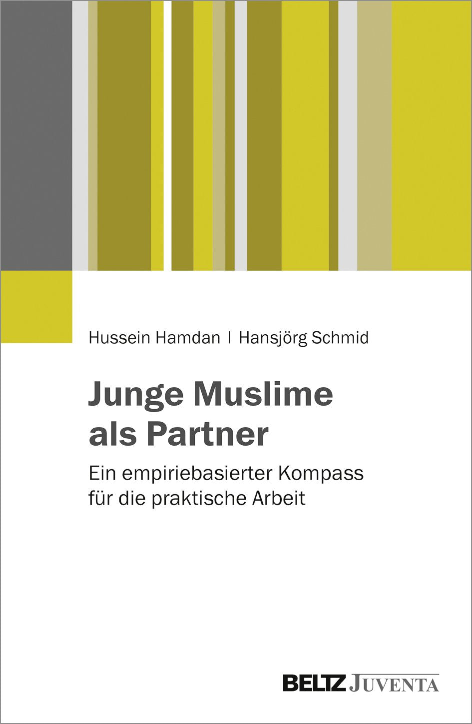 Junge Muslime als Partner: Ein empiriebasierter Kompass für die praktische Arbeit Social Sciences