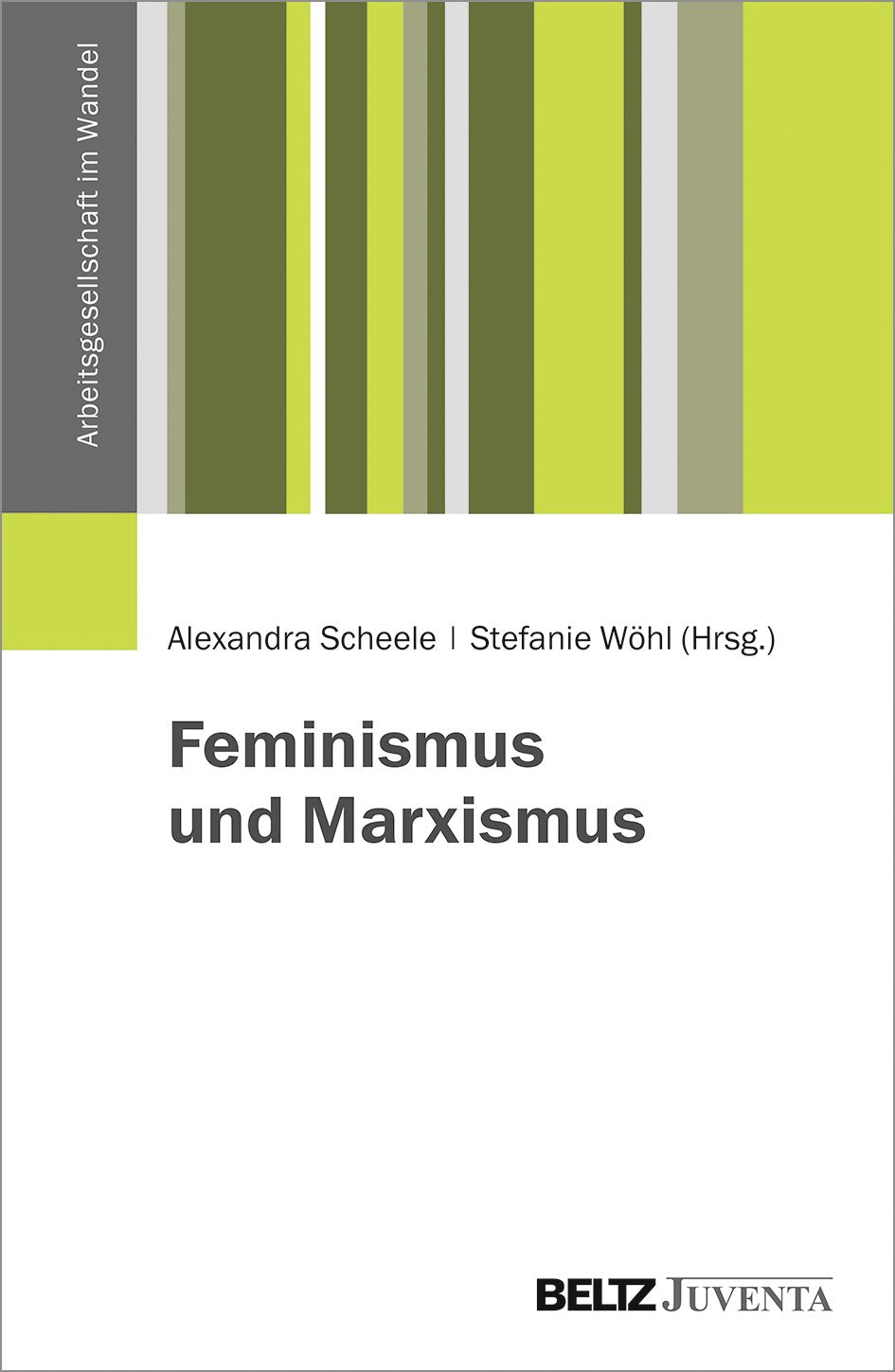 Feminismus und Marxismus (Arbeitsgesellschaft im Wandel) Law