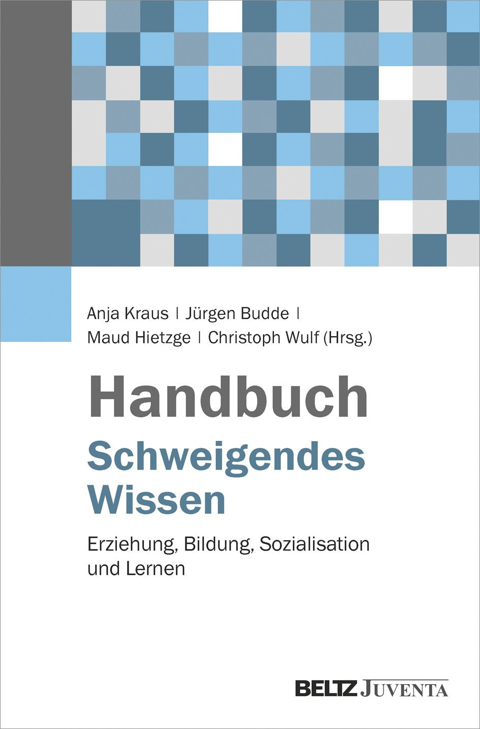 Handbuch Schweigendes Wissen: Erziehung, Bildung, Sozialisation und Lernen Law