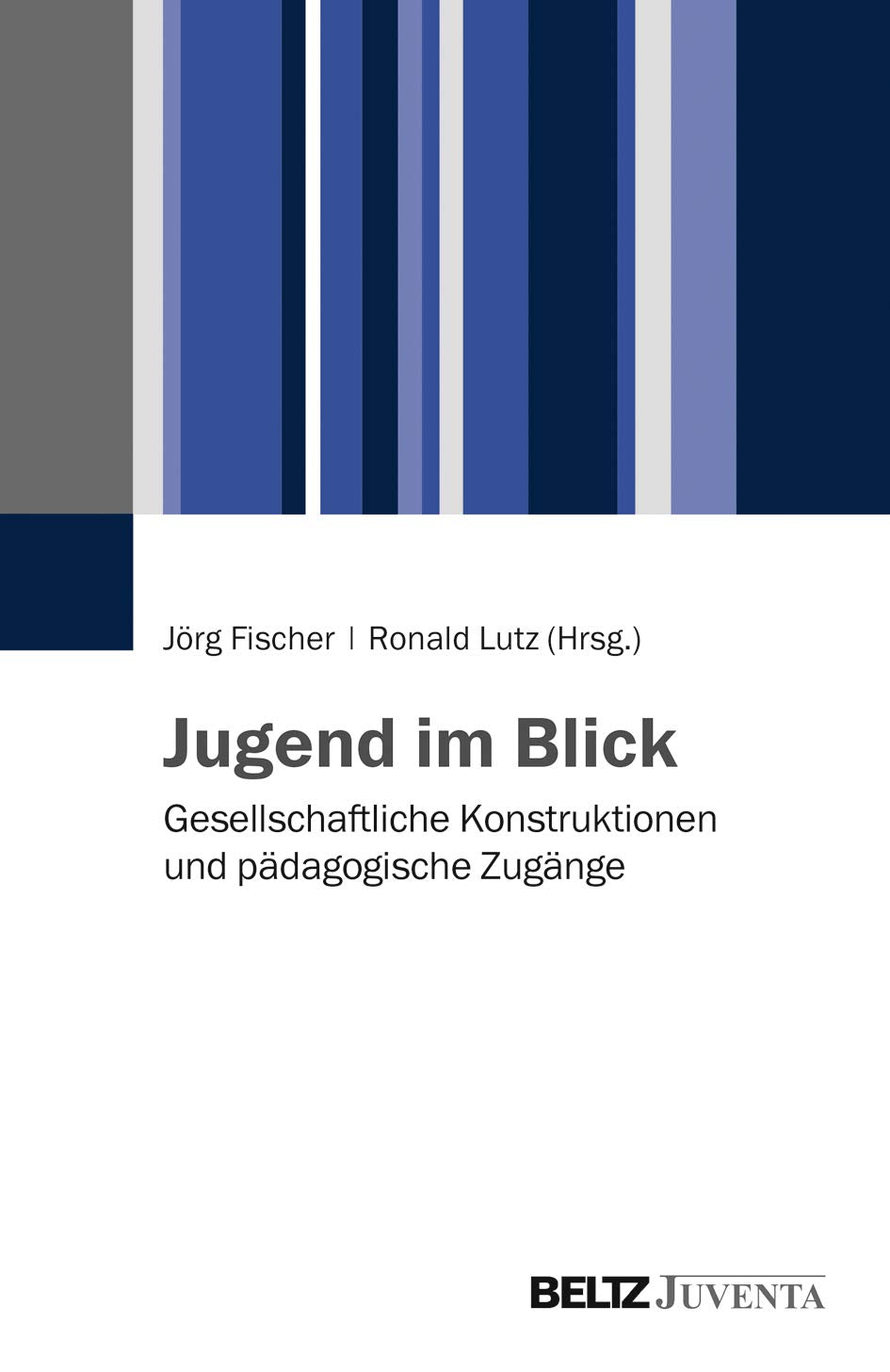 Jugend im Blick: Gesellschaftliche Konstruktionen und pädagogische Zugänge Social Sciences