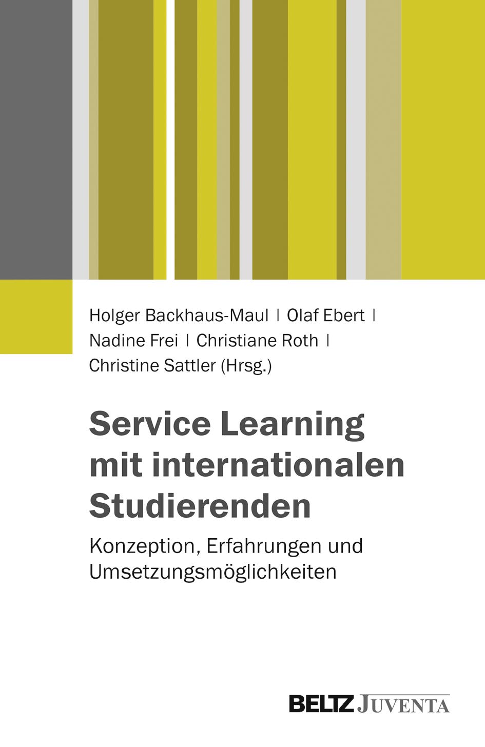 Service Learning mit internationalen Studierenden: Konzeption, Erfahrungen und Umsetzungsmöglichkeiten General education