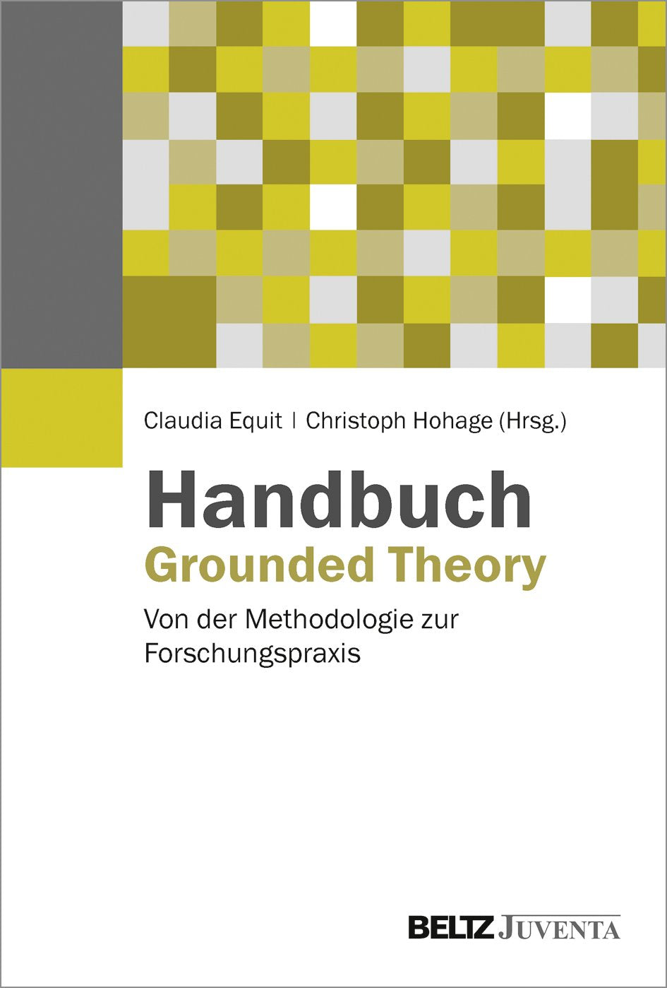 Handbuch Grounded Theory: Von der Methodologie zur Forschungspraxis Law