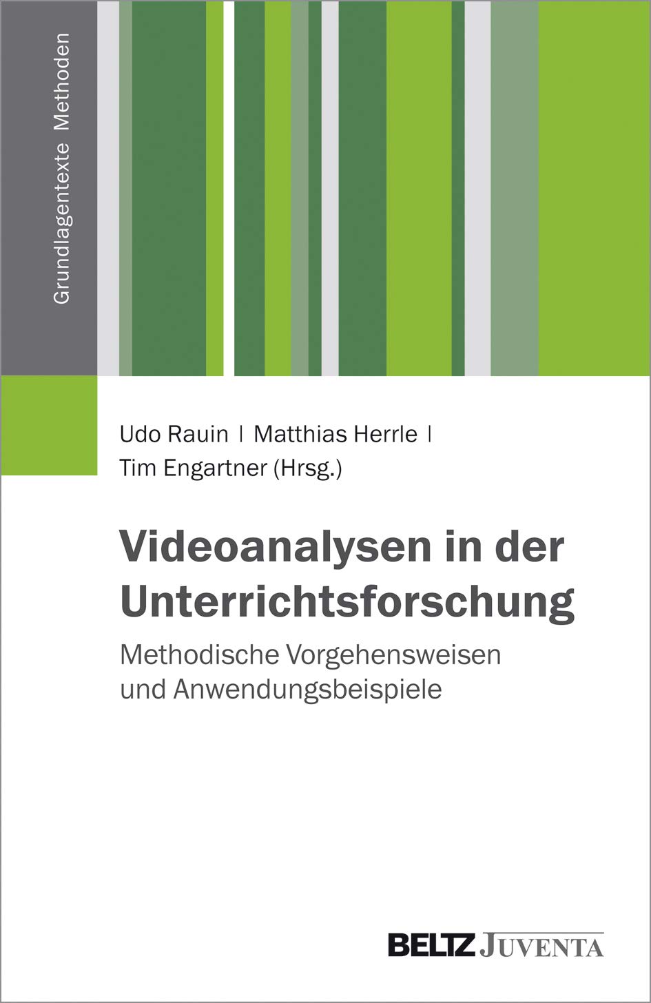 Videoanalysen in der Unterrichtsforschung: Methodische Vorgehensweisen und Anwendungsbeispiele (Grundlagentexte Methoden) Law
