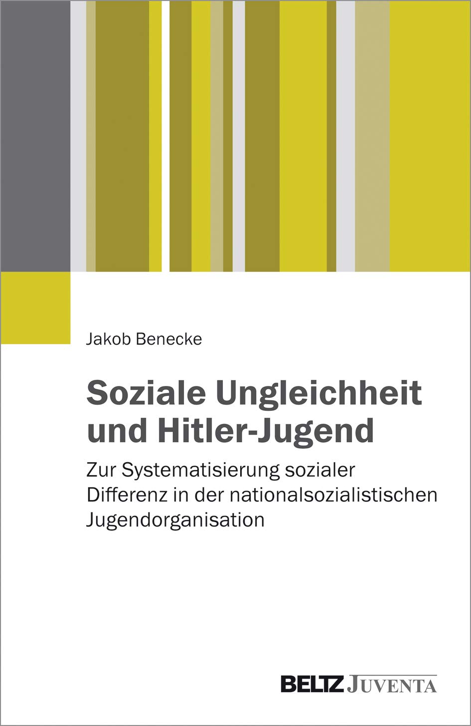 Soziale Ungleichheit und Hitler-Jugend: Zur Systematisierung sozialer Differenz in der nationalsozialistischen Jugendorganisation Law