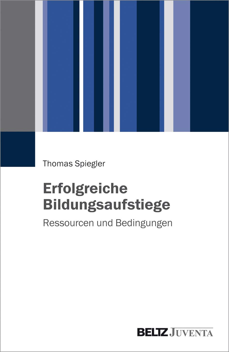 Erfolgreiche Bildungsaufstiege: Ressourcen und Bedingungen Learning & Reference