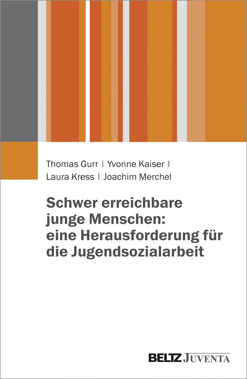 Schwer erreichbare junge Menschen: eine Herausforderung für die Jugendsozialarbeit Social Sciences