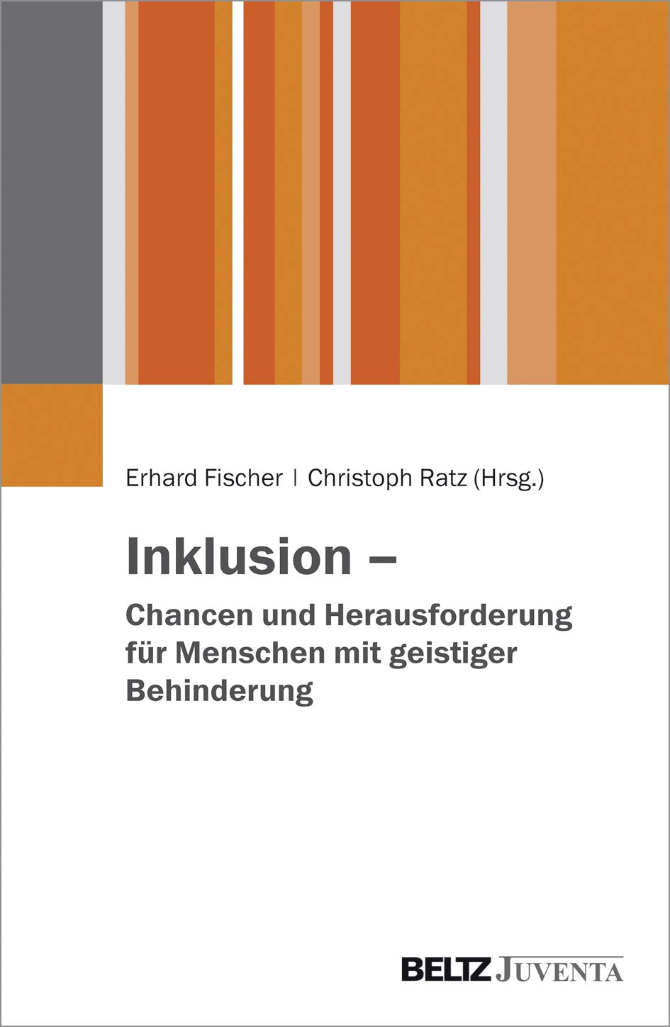 Inklusion – Chancen und Herausforderungen für Menschen mit geistiger Behinderung Social Sciences