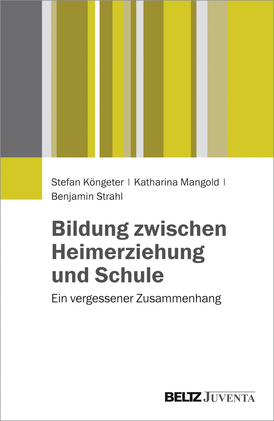 Bildung zwischen Heimerziehung und Schule Social Sciences