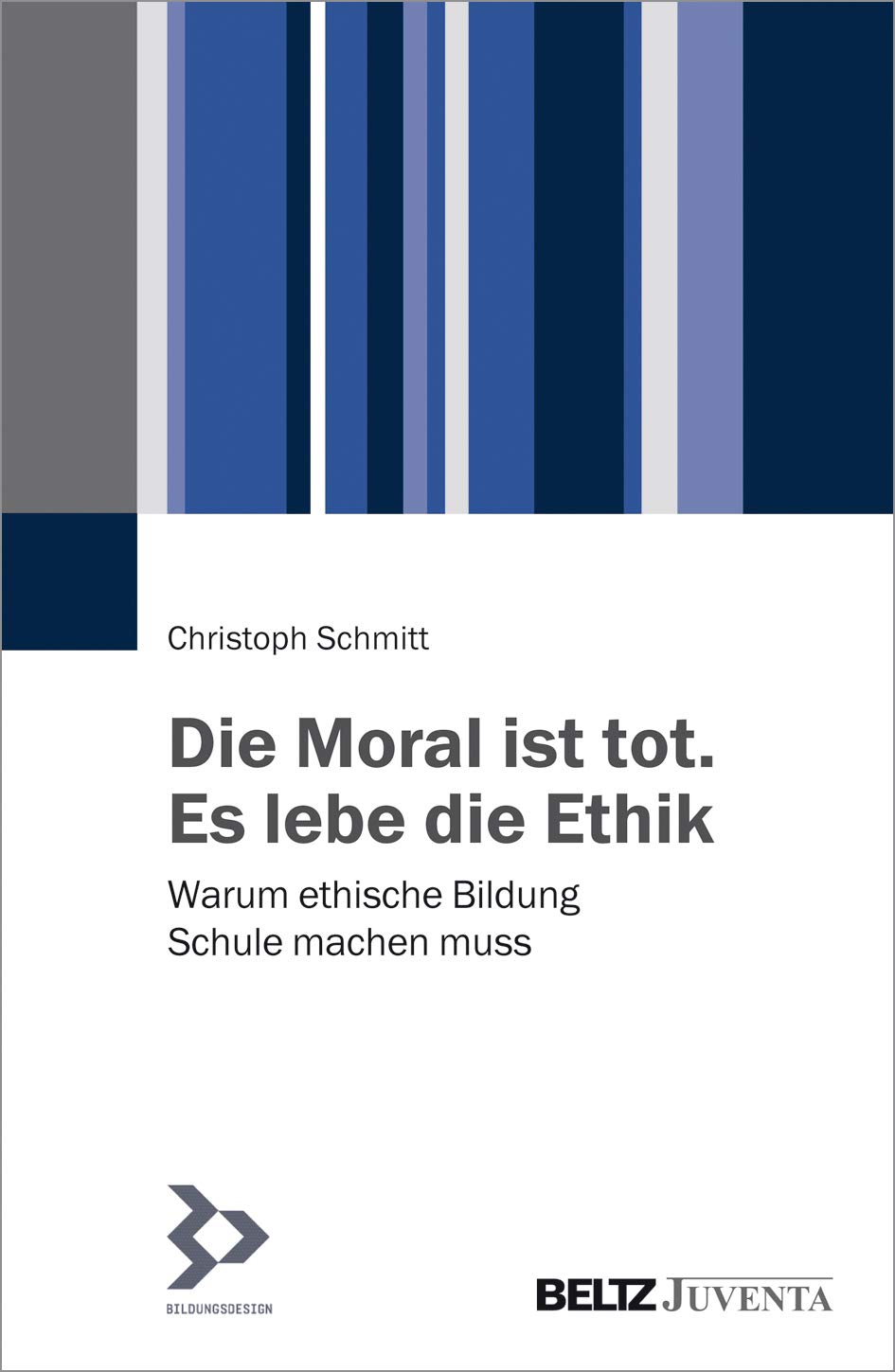 Die Moral ist tot. Es lebe die Ethik Learning & Reference