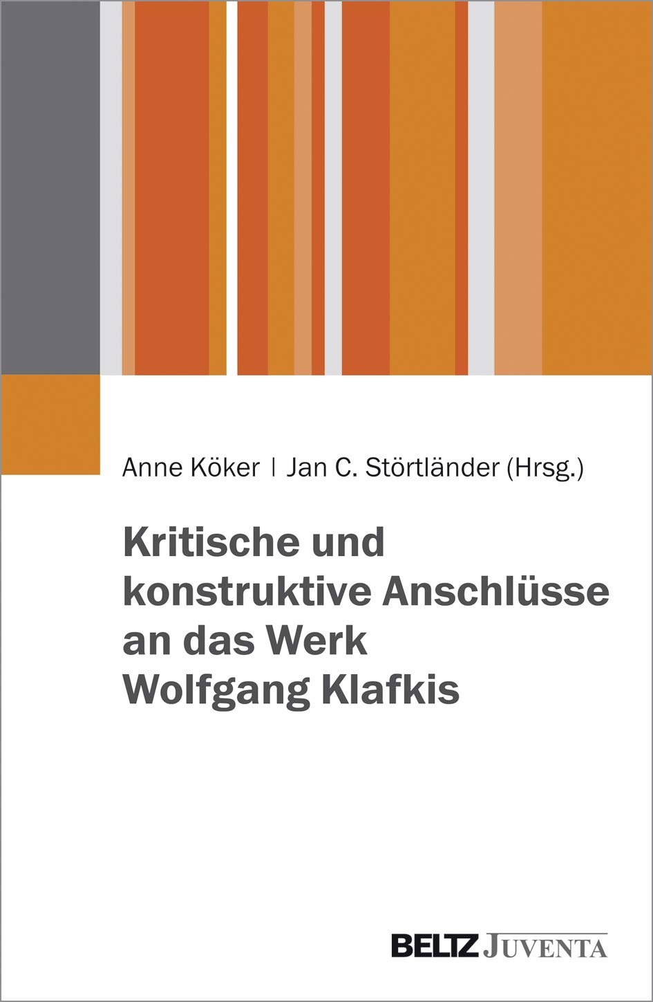 Kritische und konstruktive Anschlüsse an das Werk Wolfgang Klafkis Education & Training